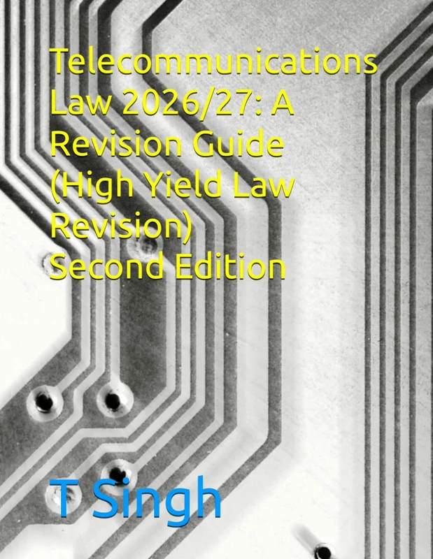 Telecommunications Law 2026/27: A Revision Guide (High Yield Law Revision)