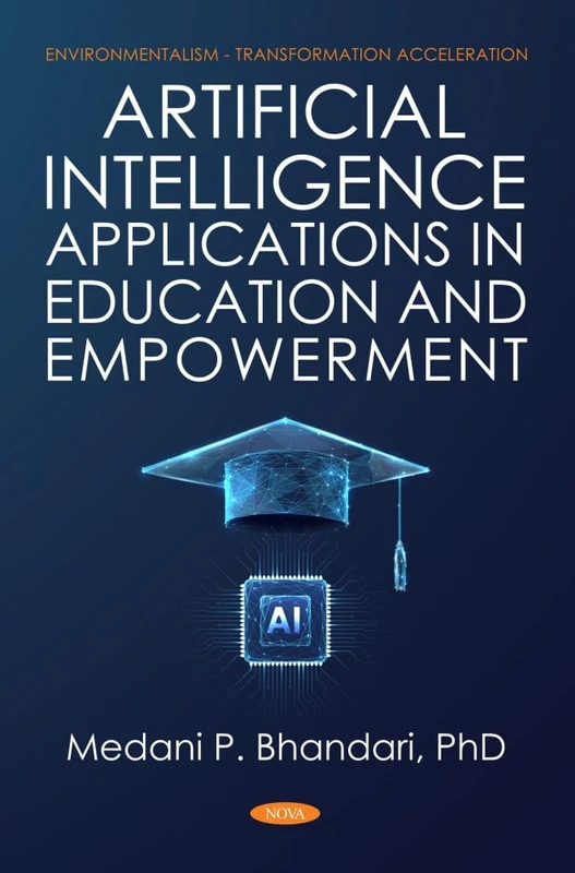 Artificial Intelligence Applications in Education and Empowerment (Environmentalism - Transformation Acceleration)