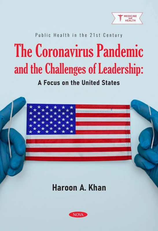 The Coronavirus Pandemic and the Challenges of Leadership: A Focus on the United States (Public Health in the 21st Century)