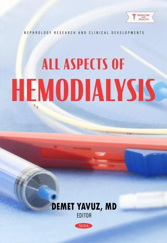 All Aspects of Hemodialysis (Nephrology Research and Clinical Developments)