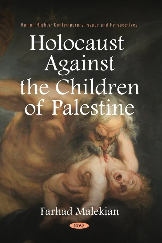 Holocaust Against the Children of Palestine (Human Rights: Contemporary Issues and Perspectives)