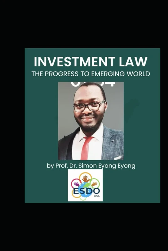 International Investment Law: The Progress to Emerging World