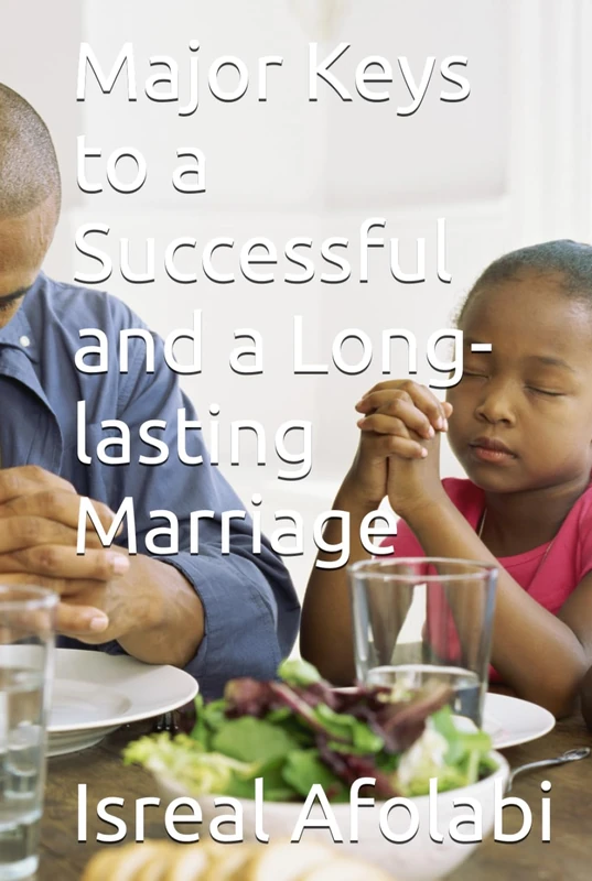 Major Keys to a Successful and a Long-lasting Marriage