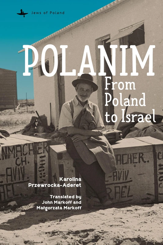 Polanim:: From Poland to Israel (Jews of Poland)