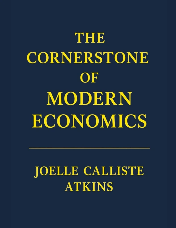 The Cornerstone of Modern Economics