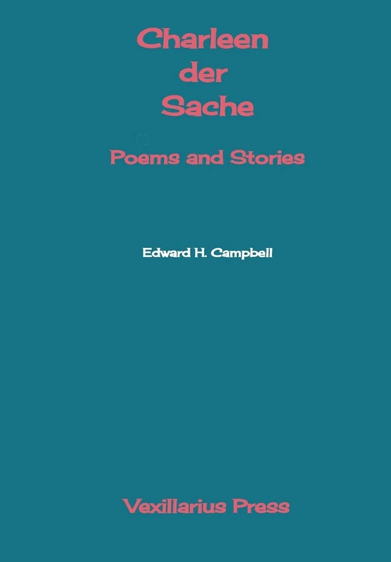 Charleen der Sache: Poems and Stories