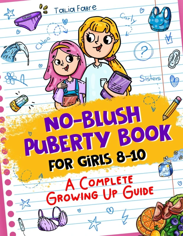 No-Blush Puberty Book for Girls 8-10 - Complete Growing Up Guide