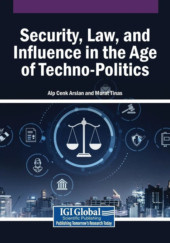 Security, Law, and Influence in the Age of Techno-Politics