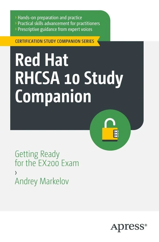 Red Hat RHCSA 10 Study Companion: Getting Ready for the EX200 Exam (Certification Study Companion Series)