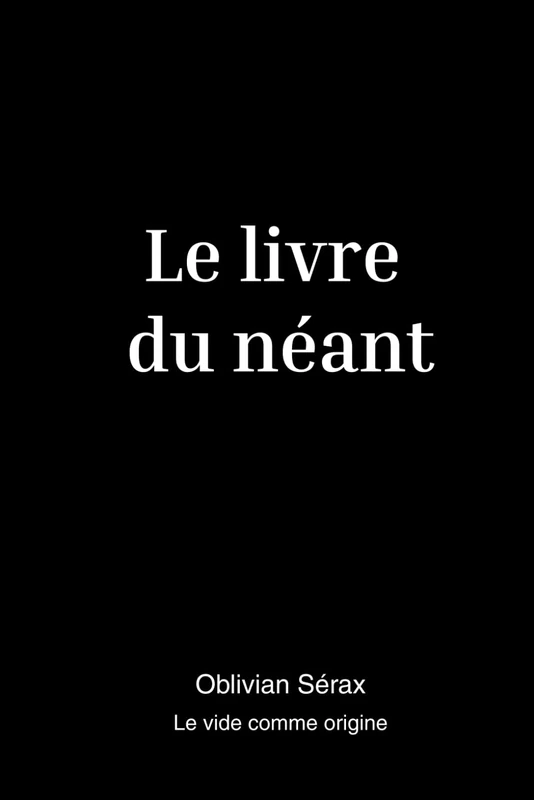 Le livre du Néant: Le Vide Comme Origine