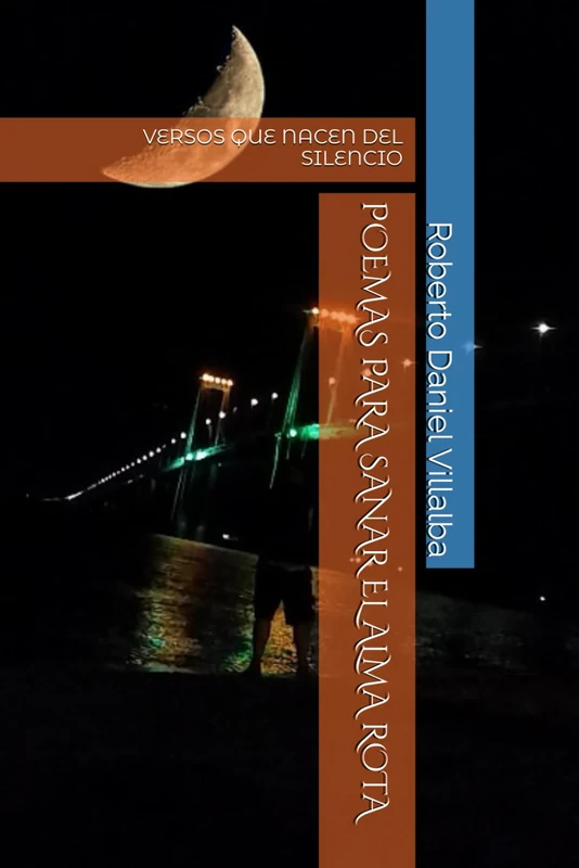 Poemas para Sanar el Alma Rota - Versos que Nacen del Silencio