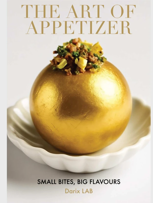 THE ART OF THE APPETIZER: Small Bites, Big Flavours