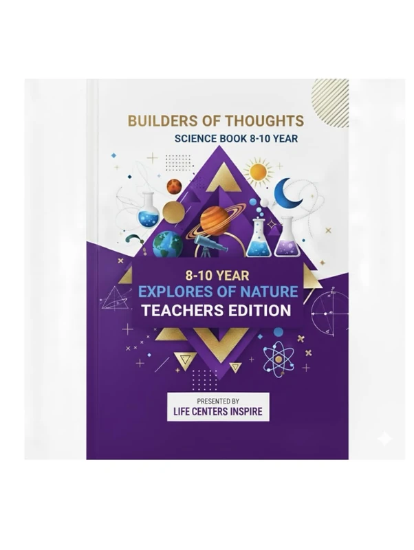 Builders of Thoughts Science Book 8-10 Year: Explores of Nature, Teachers Edition