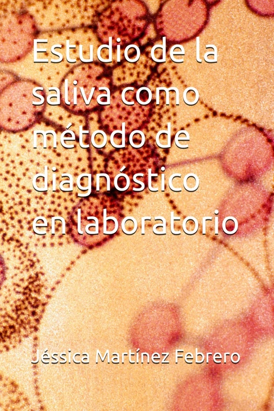 Estudio de la saliva como método de diagnóstico en laboratorio