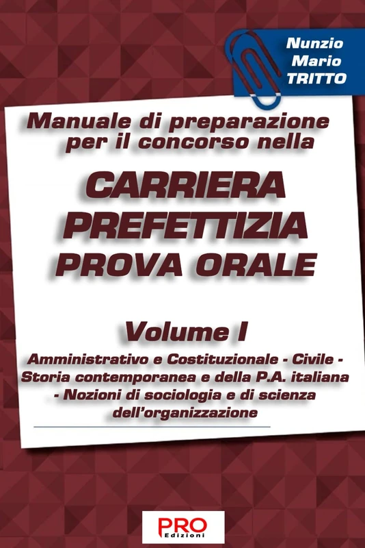 Manuale di preparazione per il concorso nella carriera prefettizia - Prova orale - Volume I (Manuale di preparazione per il concorso nella carriera prefettizia - Prova orale - Volumi I & II) - Image 1