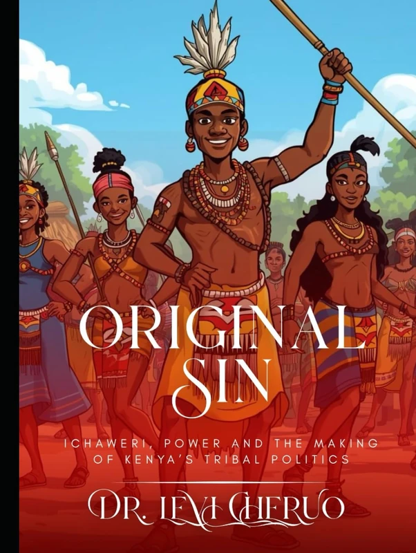 Original Sin: Ichaweri, Power and the Making of Kenya’s Tribal Politics: How an Oath, a Constitutional Twist (1964) and decades of patronage made ethnicity a national business - Image 1