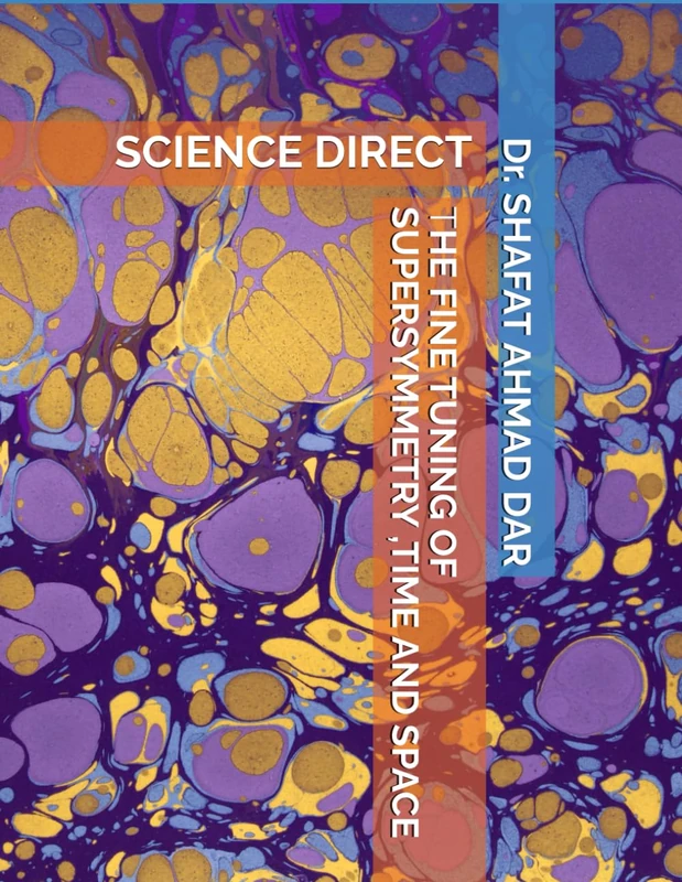 THE FINE TUNING OF SUPERSYMMETRY , TIME AND SPACE: SCIENCE DIRECT