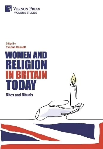 Women and Religion in Britain Today: Rites and Rituals (Women's Studies)