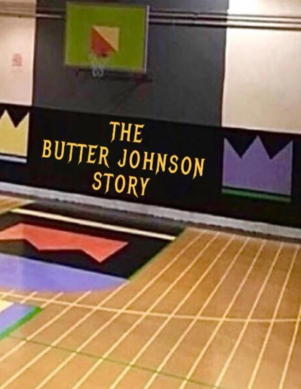 The Butter Johnson Story