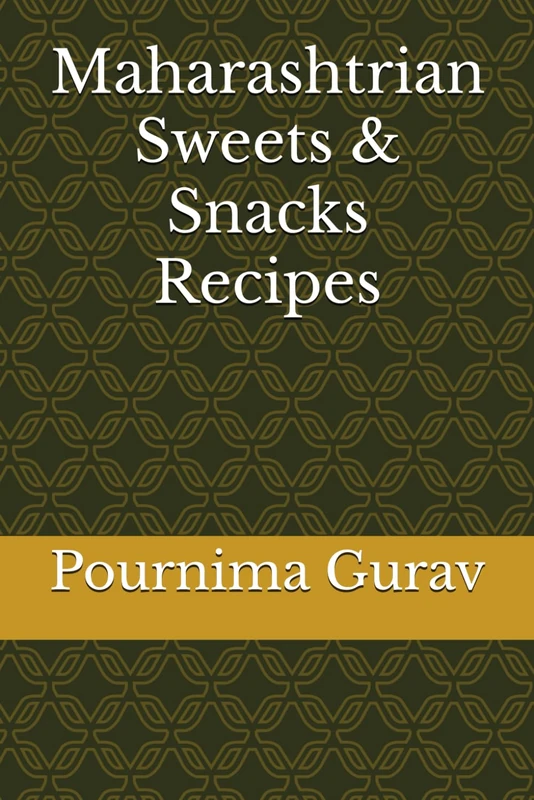 Maharashtrian Sweets and Snacks Recipes - Cookbook