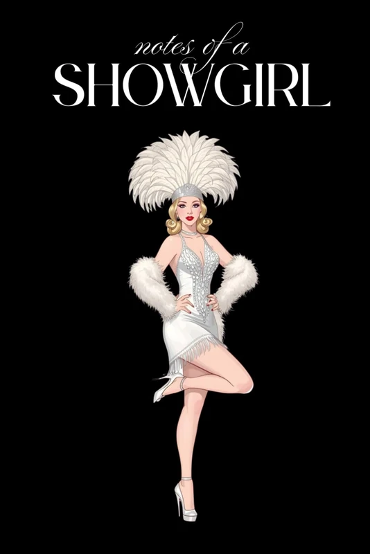 Notes of a Showgirl: Showgirl Lined Notebook