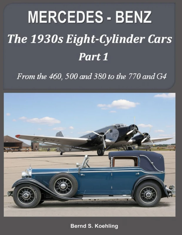 MERCEDES-BENZ The 1930s eight-cylinder cars, part 1: From the 460, 500, 380 to the 770 and G 4 - Image 1
