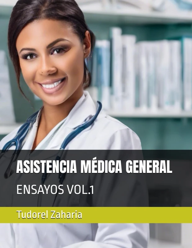 ASISTENCIA MÉDICA GENERAL: ENSAYOS VOL.1