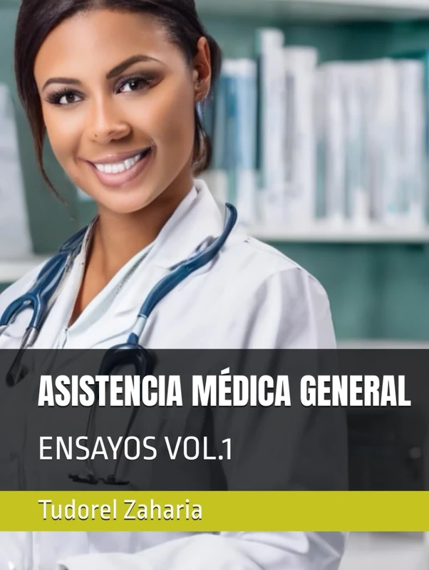 ASISTENCIA MÉDICA GENERAL: ENSAYOS VOL.1