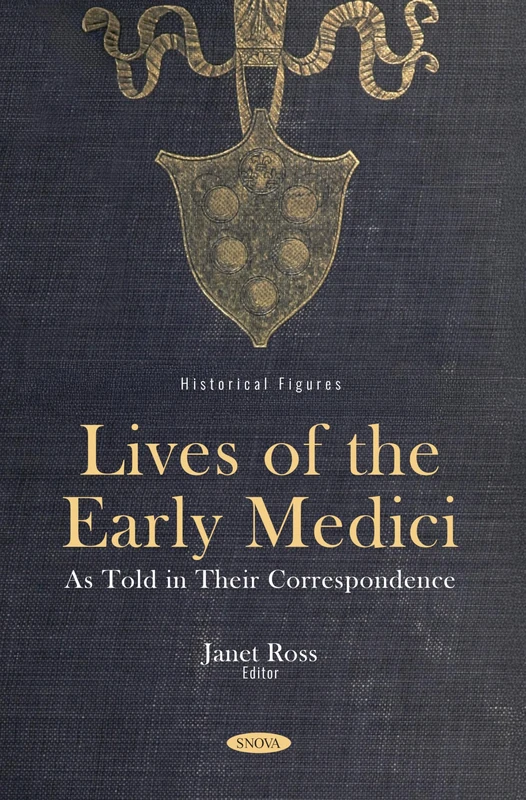 Lives of the Early Medici: As Told in Their Correspondence (Historical Figures)