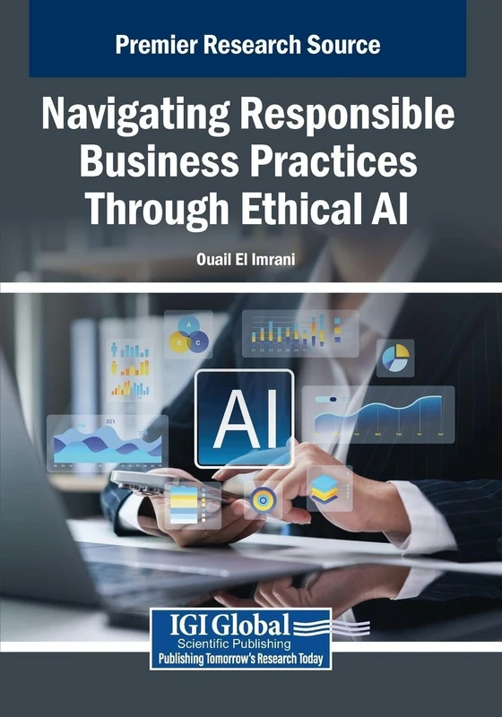 Navigating Responsible Business Practices Through Ethical AI