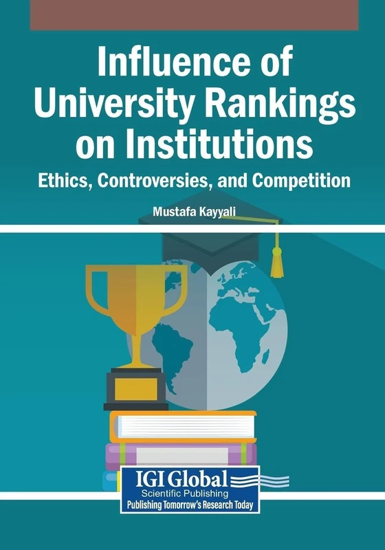 Influence of University Rankings on Institutions: Ethics, Controversies, and Competition