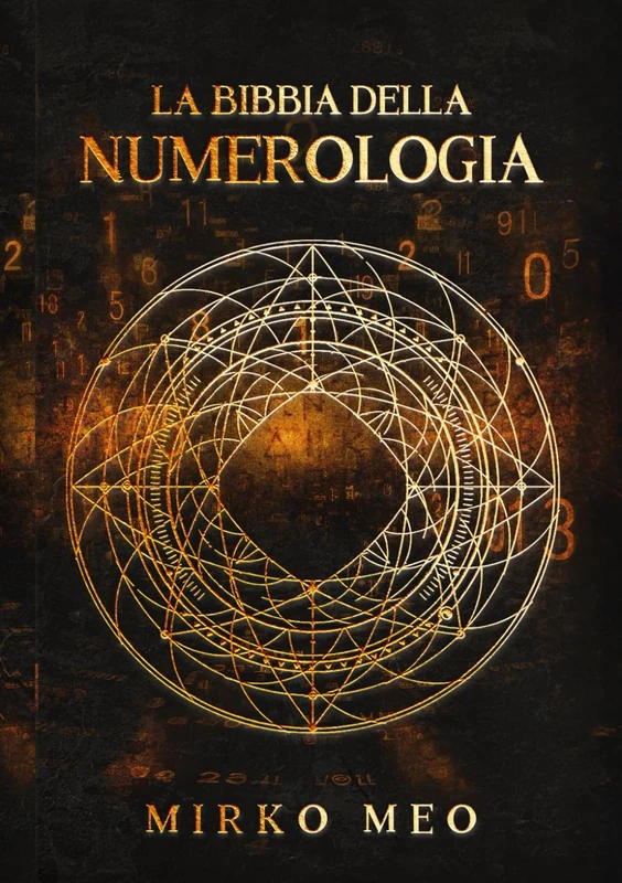 La Bibbia della Numerologia (Numen: Alchimia dei Numeri) Book