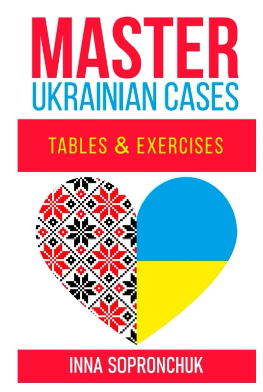 Master Ukrainian cases: Tables & exercises