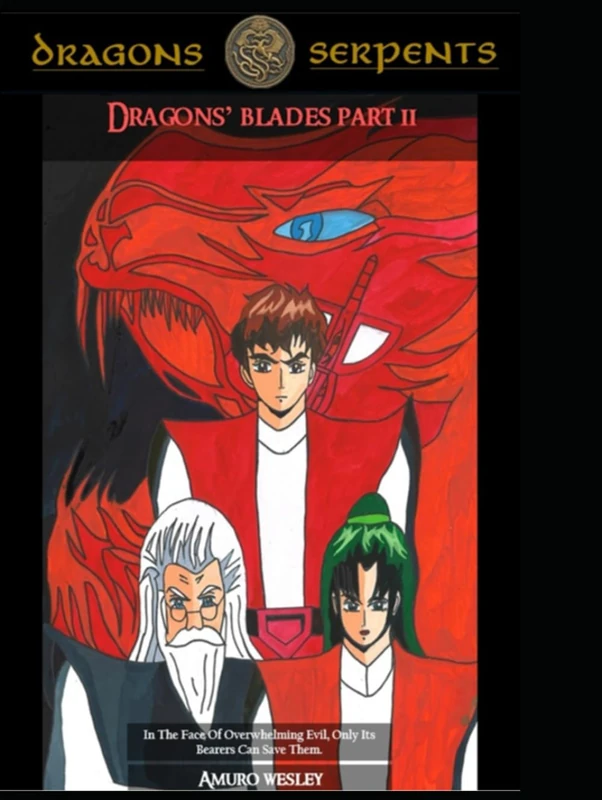 Dragons And Serpents: Dragons' Blades Part II