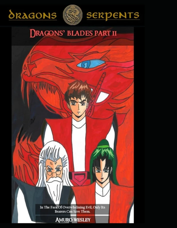 Dragons And Serpents: Dragons' Blades Part II