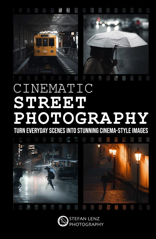 Cinematic Street Photography: Turn Everyday Scenes into Stunning Cinema-Style Images – incl. Preset Pack & BONUS eBook