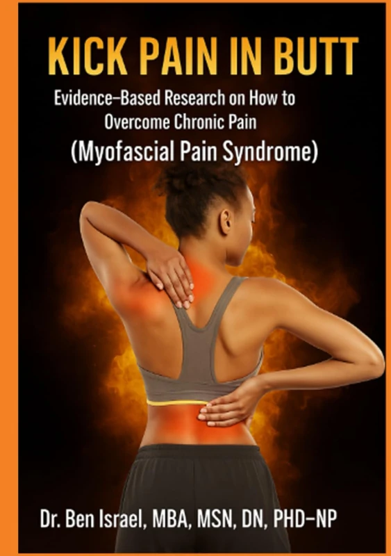 KICK PAIN IN THE BUTT: Evidence-Based Research on How to Overcome Chronic Pain