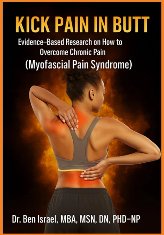 KICK PAIN IN THE BUTT: Evidence-Based Research on How to Overcome Chronic Pain