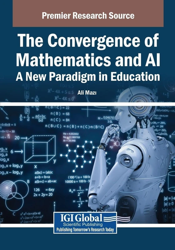 The Convergence of Mathematics and AI: A New Paradigm in Education