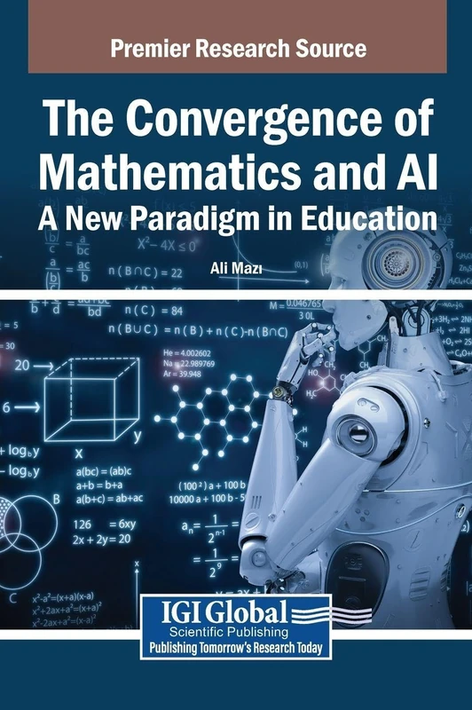 The Convergence of Mathematics and AI: A New Paradigm in Education