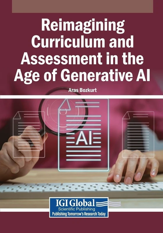 Reimagining Curriculum and Assessment in the Age of Generative AI