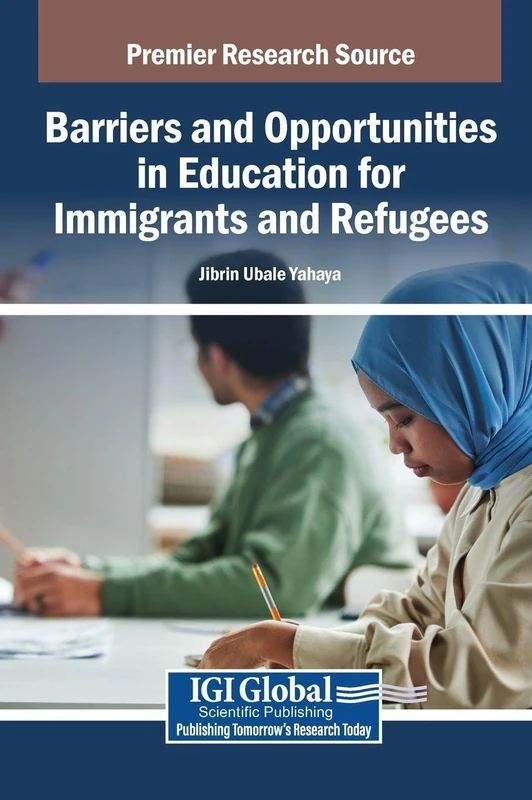 Barriers and Opportunities in Education for Immigrants and Refugees