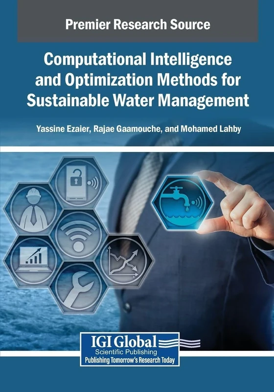 Computational Intelligence and Optimization Methods for Sustainable Water Management