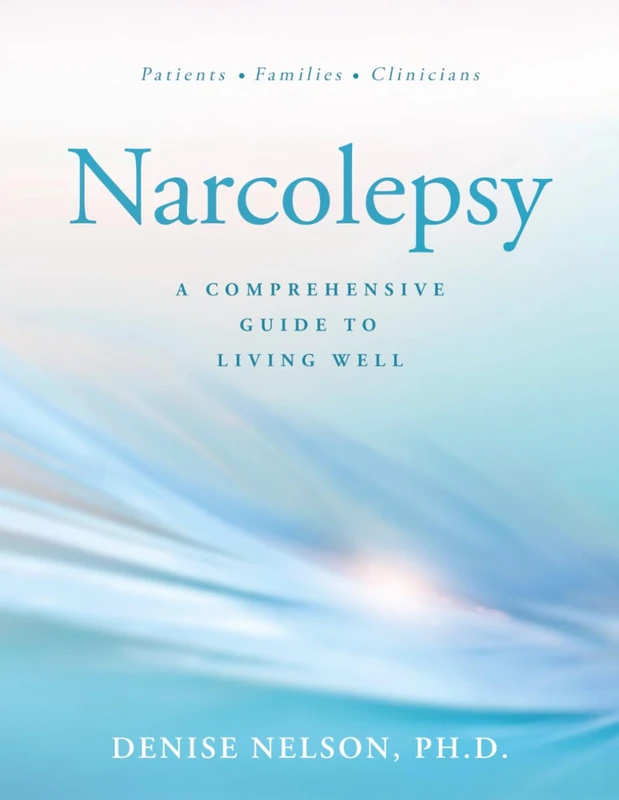 Narcolepsy: A Comprehensive Guide to Living Well