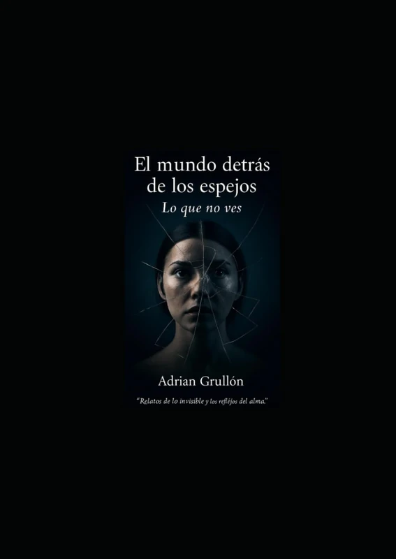 El Mundo Detrás de los Espejos: ¡Lo que no ves!