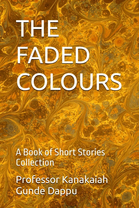 THE FADED COLOURS: A Book of Short Stories Collection