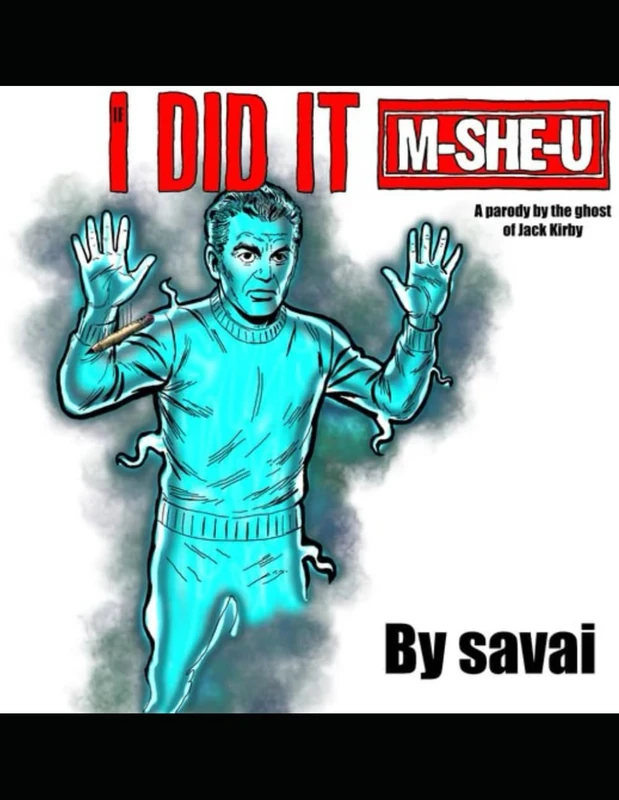M She U If I Did It: A Parody by the Ghost of Jack Kirby - Image 1