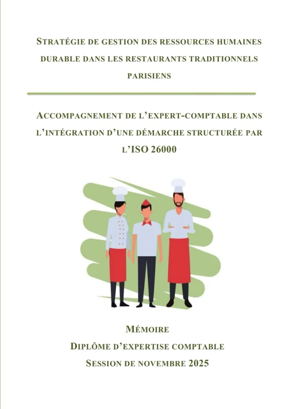 STRATÉGIE DE GESTION DES RESSOURCES HUMAINES DURABLE DANS LES RESTAURANTS TRADITIONNELS PARISIENS: ACCOMPAGNEMENT DE L’EXPERT-COMPTABLE DANS L’INTÉGRATION D’UNE DÉMARCHE STRUCTURÉE PAR L’ISO 26000 - Image 1