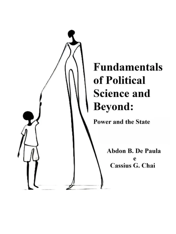 Fundamentals of Political Science and Beyond: Power and the State