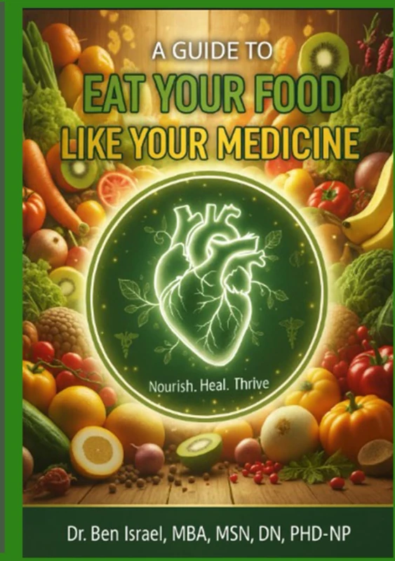 A GUIDE TO EAT YOUR FOOD LIKE YOUR MEDICINE - Image 1